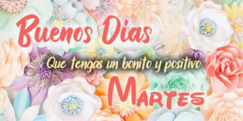 buenos dias martes
